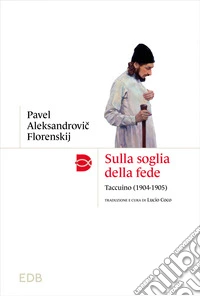 Sulla soglia della fede: Taccuino (1904-1905). E-book. Formato EPUB ebook