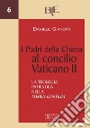 I Padri della Chiesa al concilio Vaticano II: La teologia patristica nella Lumen gentium. E-book. Formato PDF ebook