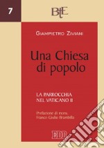 Una Chiesa di popolo: La parrocchia nel Vaticano II. Prefazione di mons. Franco Giulio Brambilla. E-book. Formato PDF ebook