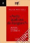 «Avete qualcosa da mangiare?»: Un pasto, il Risorto, la comunità. E-book. Formato PDF ebook di Maurizio Marcheselli