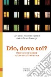 Dio, dove sei?: Ripensare la preghiera nel tempo dell'emergenza. E-book. Formato PDF ebook di Kurt Appel