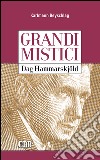 Grandi mistici. Dag Hammarskjöld. E-book. Formato EPUB ebook