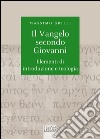 Il Vangelo secondo Giovanni: Elementi di introduzione e teologia. E-book. Formato EPUB ebook di Massimo Grilli