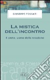 La mistica dell'incontro: Il prete, uomo della relazione. E-book. Formato EPUB ebook