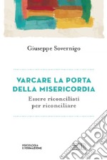 Varcare la porta della misericordia: Essere riconciliati per riconciliare. E-book. Formato EPUB ebook