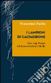 I lampioni di Caltagirone: Don Luigi Sturzo e la luce elettrica in Sicilia. E-book. Formato EPUB ebook di Francesco Failla