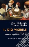 Il Dio visibile: Le radici religiose del nostro rapporto con il denaro. Conversazione con Manfred Osten. Traduzione e note di Fabrizio Iodice. Prefazione di Luigino Bruni. E-book. Formato EPUB ebook