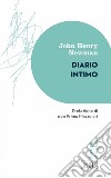 Diario intimo: Prefazione di don Primo Mazzolari. E-book. Formato EPUB ebook di John Henry Newman