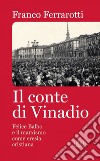 Il Conte di Vinadio: Conte di Vinadio. E-book. Formato EPUB ebook di Franco Ferrarotti