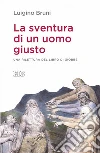 La Sventura di un uomo giusto: Una rilettura del libro di Giobbe. E-book. Formato EPUB ebook di Luigino Bruni
