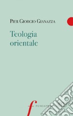 Teologia orientale. E-book. Formato EPUB ebook