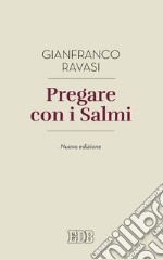 Pregare con i Salmi: Nuova edizione. E-book. Formato EPUB ebook