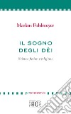 Il Sogno degli dèi: Science fiction e religione. E-book. Formato EPUB ebook di Markus Pohlmeyer