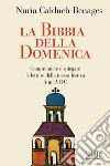 La Bibbia della domenica: Comprendere e spiegare le letture della messa festiva. Anni A B C. E-book. Formato EPUB ebook