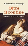 Oltre il confine: Esperienza mistica e psicoanalisi. E-book. Formato EPUB ebook di Ricardo Torri de Araújo