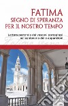 Fatima, segno di speranza per il nostro tempo: Lettera pastorale dei vescovi portoghesi nel centenario delle apparizioni. E-book. Formato EPUB ebook