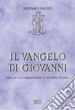 Il Vangelo di Giovanni: Con la collaborazione di Filippo Clerici. E-book. Formato EPUB ebook