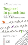 Ragazzi in panchina: Storie di giovani che non studiano e non lavorano. Introduzione di Francesco Soddu. Postfazione di Walter Nanni. E-book. Formato EPUB ebook di Paolo Beccegato
