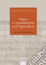 Paura e consolazione nell’Apocalisse: Presentazione di Giuseppe De Carlo. E-book. Formato EPUB ebook