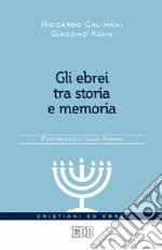 Gli Ebrei tra storia e memoria: Prefazione di Luigi Nason. E-book. Formato EPUB ebook