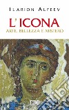 L'icona: Arte, bellezza e mistero. E-book. Formato EPUB ebook