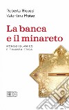 La Banca e il minareto: Mondo islamico e finanza etica. E-book. Formato EPUB ebook