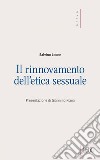 Il Rinnovamento dell’etica sessuale: Presentazione di Giannino Piana. E-book. Formato EPUB ebook di Salvino Leone