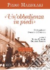 «Un' Obbedienza in piedi»: Carteggio con i vescovi di Cremona. Con testi inediti. A cura di Bruno Bignami e Diletta Pasetti. E-book. Formato EPUB ebook di Primo Mazzolari