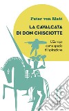 La Cavalcata di Don Chisciotte: L'Europa come spazio di ispirazione. E-book. Formato EPUB ebook