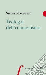 Teologia dell'ecumenismo. E-book. Formato EPUB ebook