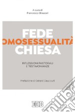 Fede, omosessualità, Chiesa: Riflessioni pastorali e testimonianze dell'associazione Devenir Un En Christ.. E-book. Formato EPUB ebook