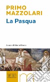 La Pasqua: A cura di Gianni Borsa. E-book. Formato EPUB ebook