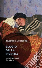 Elogio della pigrizia: Nota di lettura di Enzo Pace. E-book. Formato EPUB ebook