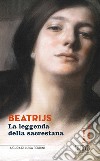 Beatrijs: La leggenda della sacrestana. A cura di Luisa Ferrini. E-book. Formato EPUB ebook di Luisa Ferrini