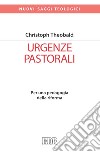 Urgenze pastorali: Per una pedagogia della riforma. E-book. Formato EPUB ebook