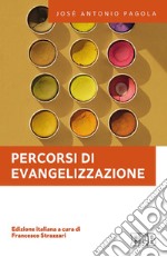 Percorsi di evangelizzazione: Edizione italiana a cura di Francesco Strazzari. E-book. Formato EPUB