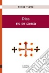 Dios no se cansa: La misericordia como forma eclesial. E-book. Formato EPUB ebook