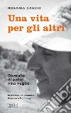 Una Vita per gli altri: Biografia di padre Pino Puglisi. Prefazione del cardinale Francesco Montenegro. E-book. Formato EPUB ebook