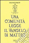 Una comunità legge il Vangelo di Matteo: Volume unico. E-book. Formato EPUB ebook