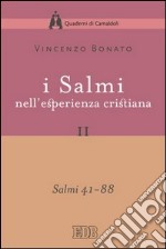 I Salmi nell'esperienza cristiana. II: Salmi 41–88. E-book. Formato EPUB