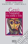 Gesù di Nazaret tra storia e fede: A cura di Giovanni Giorgio. E-book. Formato EPUB ebook