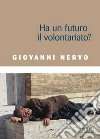 Ha un futuro il volontariato?. E-book. Formato EPUB ebook