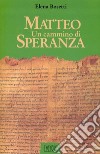 Matteo. Un cammino di speranza. E-book. Formato EPUB ebook