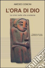 L'Ora di Dio: La crisi nella vita credente. E-book. Formato EPUB