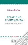 Relazione e virtualità: Un esercizio del pensiero estetico. E-book. Formato EPUB ebook