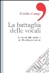 La battaglia delle vocali. L'autorità della Scrittura nel dibattito protestante. E-book. Formato EPUB ebook di Emidio Campi