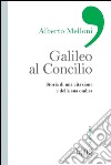 Galileo al Concilio: Storia di una citazione e della sua ombra. E-book. Formato EPUB ebook