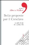 Sette proposte per il Conclave: Attualità e limiti di un memorandum. E-book. Formato EPUB ebook