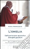 L'Omelia: Dall’esortazione apostolica Evangelii gaudium. Commenti di Chino Biscontin, fratel MichaelDavide e Adriano Zanacchi. E-book. Formato EPUB ebook