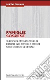 Famiglie sospese: Quaderno di riflessione teologico-pastorale sulla famiglia in difficoltà nell'Italia delle false partenze. E-book. Formato EPUB ebook